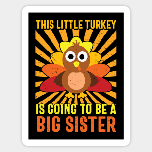 This little turkey is going to be a big sister Sticker